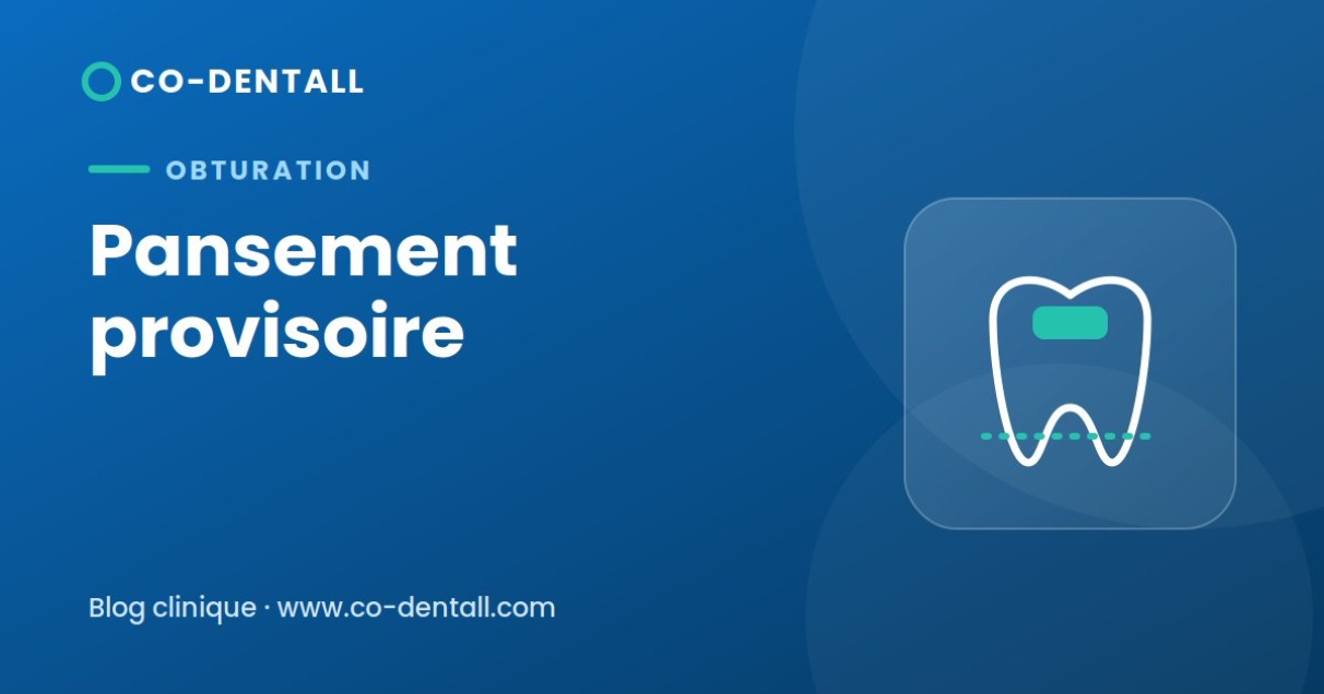 Pansement dentaire et obturation provisoire : quel matériau choisir ?