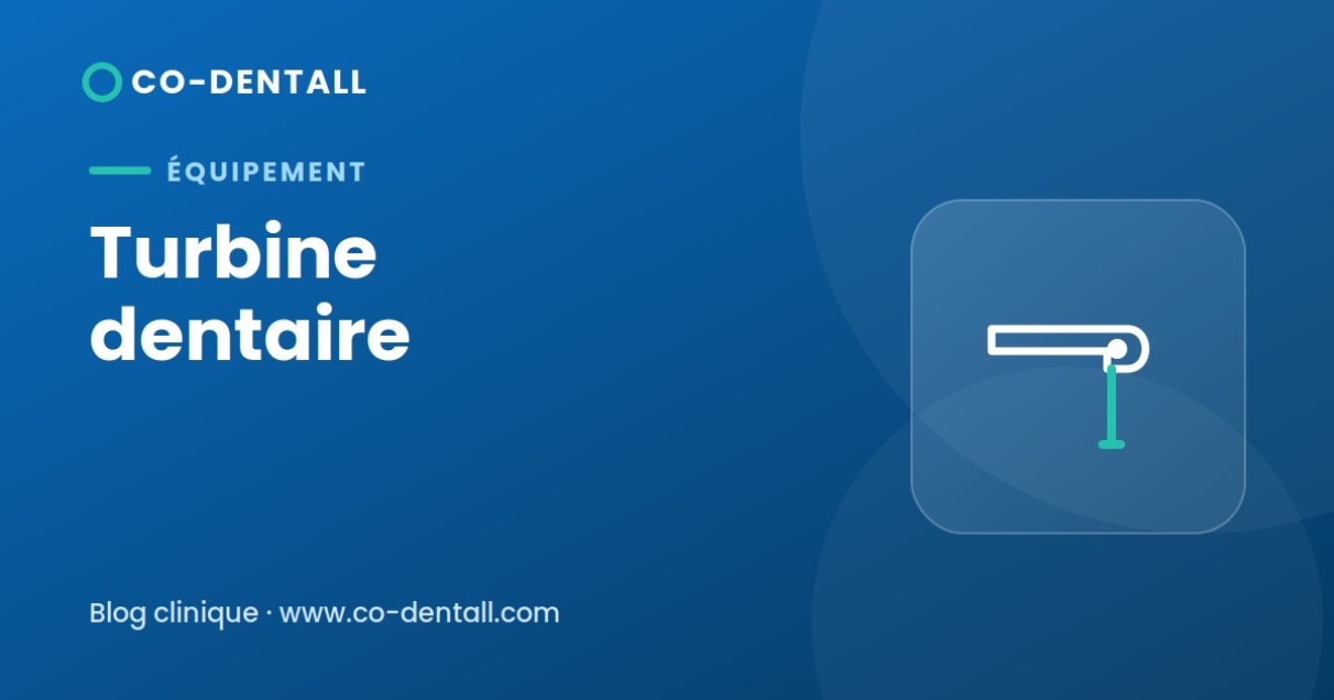 Turbine dentaire : bien choisir et l'entretenir — guide d'achat et maintenance