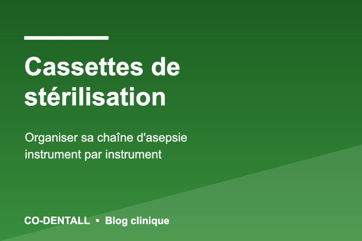 Cassettes et plateaux de stérilisation : organiser sa chaîne d'asepsie instrument par instrument