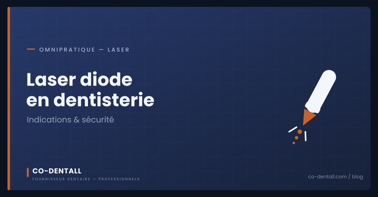 Laser diode en dentisterie : indications en omnipratique, parodontologie et endodontie