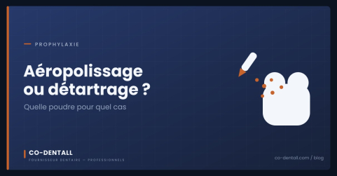 Aéropolissage ou détartrage : quelle poudre pour quel patient ?