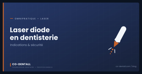 Laser diode en dentisterie : indications en omnipratique, parodontologie et endodontie