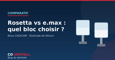 Rosetta vs e.max : quel bloc en disilicate de lithium choisir ?