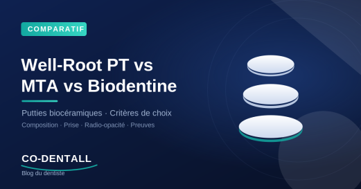 Putties biocéramiques : Well-Root PT, MTA et Biodentine, quel matériau choisir ?